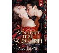 Sara Bennett Wouldn't It Be Scottish? (Tascabile) Mackenzies Take London