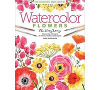 Sara Berrenson Watercolor the Easy Way Flowers (Tascabile)