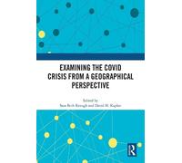 Sara Beth Keoug Examining the COVID Crisis from a Geographical Persp (Tascabile)