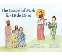 Sara Beth Meyer Gospel of Mark for Little Ones (Copertina rigida)