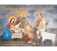 Sara Beth Meyer The Gospel of Luke for Little Ones (Copertina rigida)