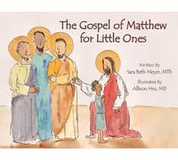 Sara Beth Meyer The Gospel of Matthew for Little Ones (Copertina rigida)