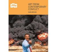 Sara Bevan Art from Contemporary Conflict (Tascabile)