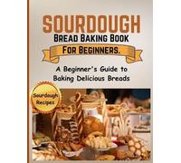 Sara Blackmon Sourdough Bread Baking Book For Beginners. (Tascabile)