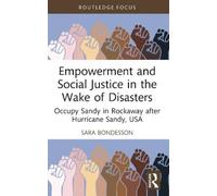 Sara Bondesson Empowerment and Social Justice in the Wake of Disaste (Tascabile)
