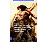 Sara Burdorff Maternity, Monstrosity, and Heroic (Im)mortalit (Copertina rigida)
