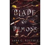 Sara C Roethle Blade of Demons (Copertina rigida)