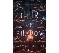 Sara C Roethle Heir of Shadow (Tascabile)