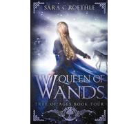 Sara C Roethle Queen of Wands (Tascabile) Tree of Ages