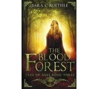 Sara C Roethles The Blood Forest (Tascabile) Tree of Ages