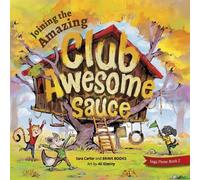 Sara Carter Ali Elzeiny Joining the Amazing Club Awesome Sauce (Tascabile)