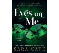 Sara Cate Eyes on Me (Tascabile)