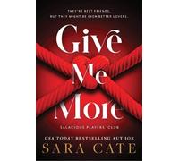 Sara Cate Give Me More (Tascabile) Salacious Players' Club