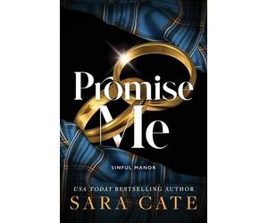 Sara Cate Promise Me (Copertina rigida) Sinful Manor