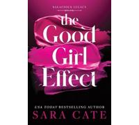 Sara Cate The Good Girl Effect (Standard Edition) (Tascabile) Salacious Legacy