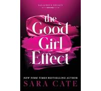 Sara Cate The Good Girl Effect (Standard Edition) (Tascabile) Salacious Legacy