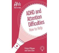 Sara Cave Fintan O'Regan ADHD and Attention Difficulties (Tascabile)