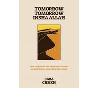 Sara Cheikh Tomorrow, Tomorrow, Insha Allah (Tascabile)