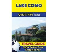 Sara Coleman Lake Como Travel Guide (Quick Trips Series) (Tascabile)