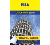 Sara Coleman Pisa Travel Guide (Quick Trips Series) (Tascabile)