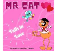 MR. CAT FALLS IN LOVE: Imparare l'inglese con lo Storytelling per bambini della scuola primaria