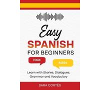 Sara Cortés Easy Spanish for Beginners (Tascabile) Learn Spanish for Beginners