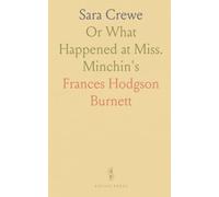 Sara Crewe: Or What Happened at Miss. Minchin's