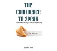 Sara Cross The Confidence to Speak (Tascabile)