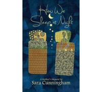 Sara Cunningham How We Sleep At Night (Tascabile)