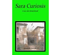 Sara Curiosis: L'eco dei dimenticati