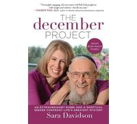 Sara Davidson The December Project: An Extraordinary Rabbi and a Ske (Tascabile)