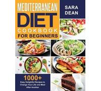 Sara Dean Mediterranean Diet Cookbook for Beginners (Tascabile)