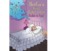 Sara Degennaro Sofia's First Ballet Class (Copertina rigida)