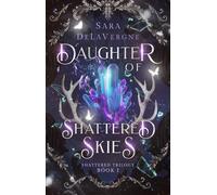 Sara Delavergne Daughter of Shattered Skies (Tascabile) Shattered Trilogy