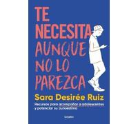 Sara Desirée Ru Te necesita aunque no lo parezca / They Need You, Ev (Tascabile)