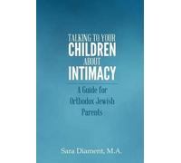 Sara Diament M a Talking to Your Children About Intimacy (Tascabile)
