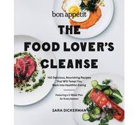 Sara Dickerman Bon Appetit: The Food Lover's Cleanse (Copertina rigida)