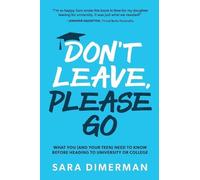 Sara Dimerman Don't Leave, Please Go (Tascabile) Guide for Parents