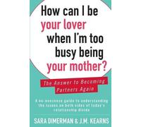 Sara Dimerman J How Can I Be Your Lover When I'm Too Busy Being You (Tascabile)