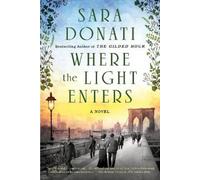 Sara Donati Where the Light Enters (Tascabile)