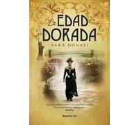 Sara Donatti La edad dorada / The Gilded Hour (Copertina rigida)