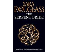 Sara Douglass The Serpent Bride (Tascabile) Darkglass Mountain Trilogy