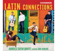 Sara Dowling / Aquarelle Guitar Quartet: Latin Connections - AA.VV. (Audio Cd)