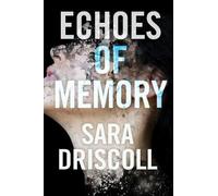 Sara Driscoll Echoes of Memory (Copertina rigida)