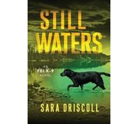Sara Driscoll Still Waters (Tascabile) FBI K-9 Novel