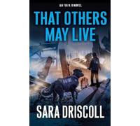 Sara Driscoll That Others May Live (Copertina rigida)