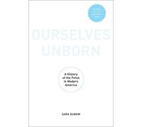 Sara Dubow Ourselves Unborn (Tascabile)