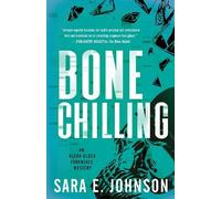 Sara E. Johnson Bone Chilling (Tascabile) Alexa Glock Forensics Mysteries