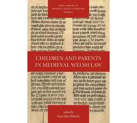 Sara Elin Roberts Children and Parents in Medieval Welsh Law (Tascabile)
