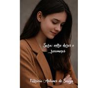 Sara: Entre dores e recomeços